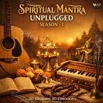 Spiritual Mantra Unplugged (Season 1) - Kashish Sinha Song Download